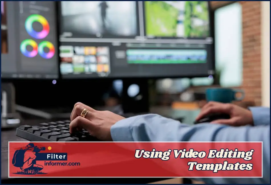 Using Editing Templates: Boost Your Video Creation with Speed